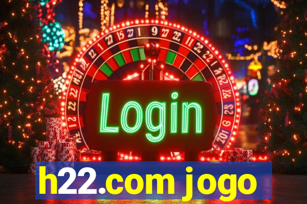 h22.com jogo